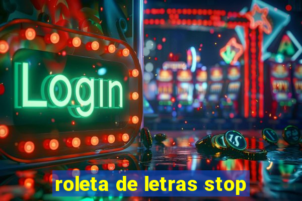 roleta de letras stop