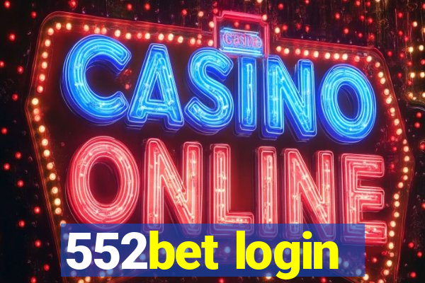 552bet login