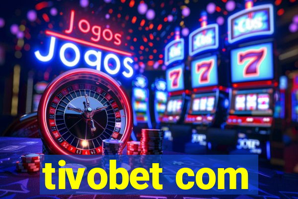 tivobet com