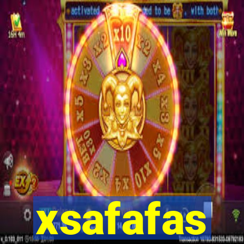 xsafafas