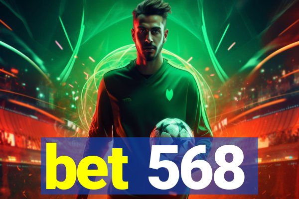 bet 568