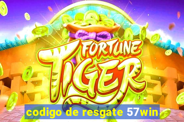 codigo de resgate 57win