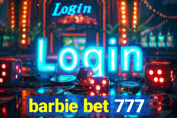 barbie bet 777