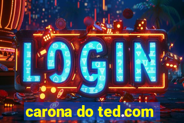 carona do ted.com