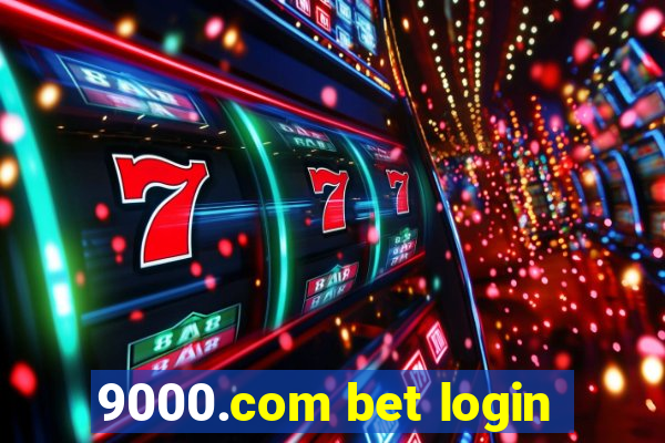 9000.com bet login