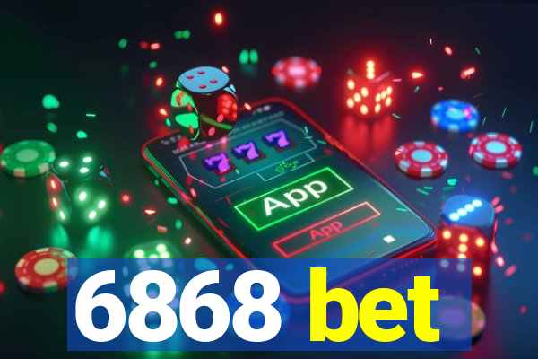 6868 bet