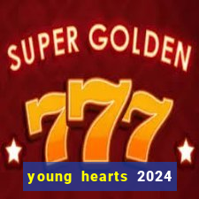 young hearts 2024 assistir online dublado