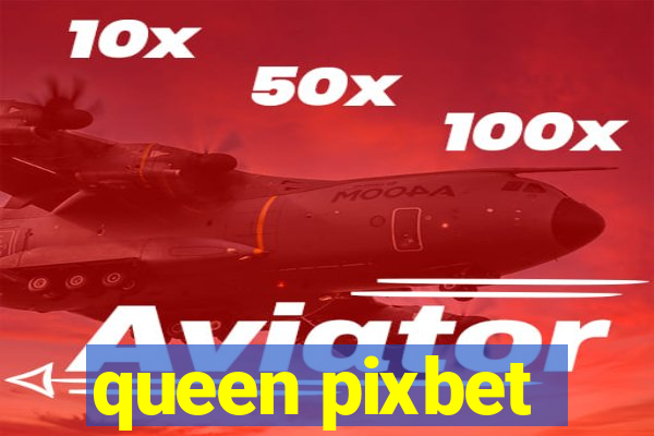 queen pixbet