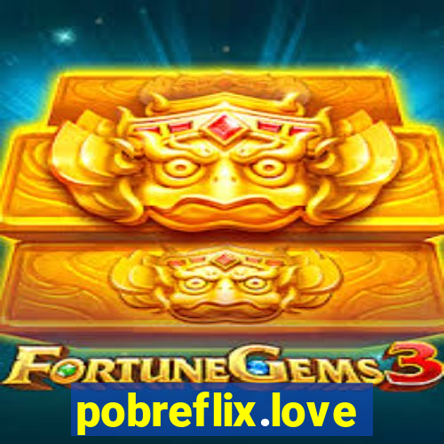 pobreflix.love