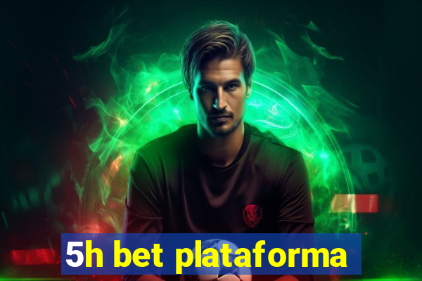 5h bet plataforma