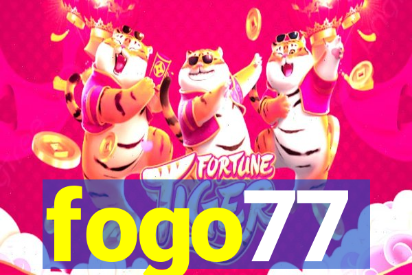 fogo77