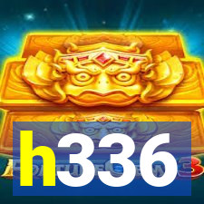 h336