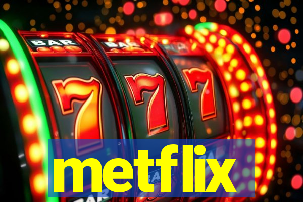 metflix