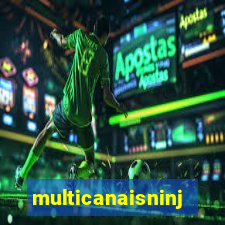 multicanaisninja