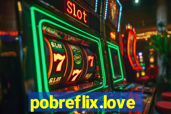 pobreflix.love