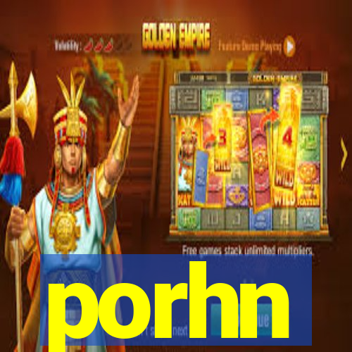 porhn