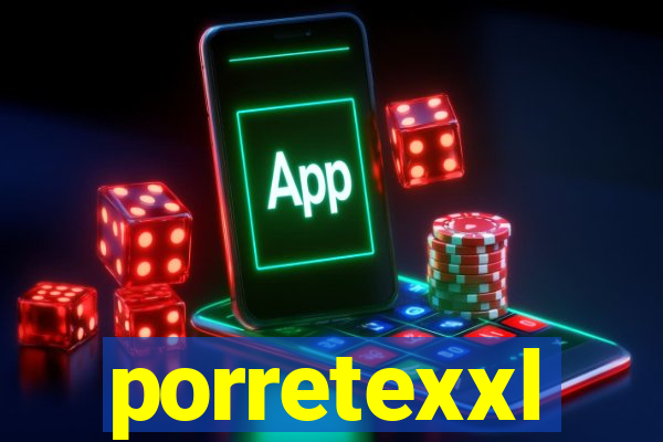 porretexxl