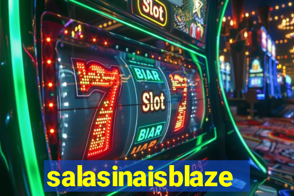 salasinaisblaze