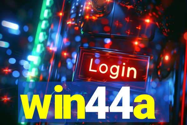 win44a