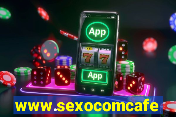 www.sexocomcafe.com.br