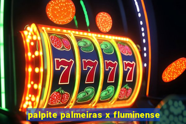 palpite palmeiras x fluminense