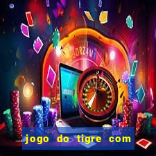 jogo do tigre com 5 reais