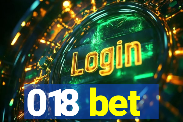 018 bet