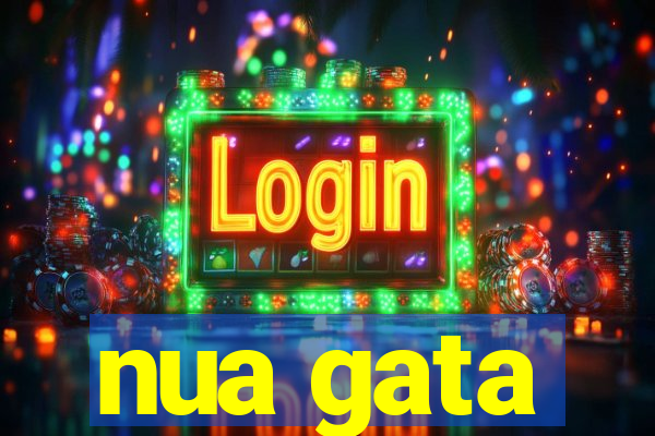 nua gata