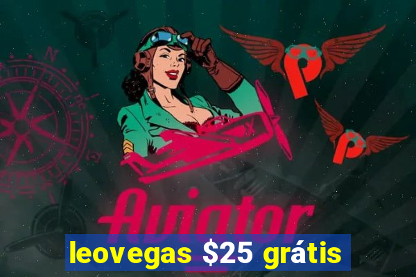 leovegas $25 grÃ¡tis