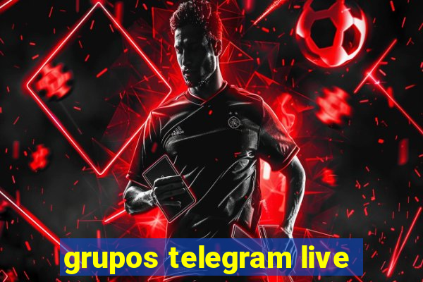 grupos telegram live