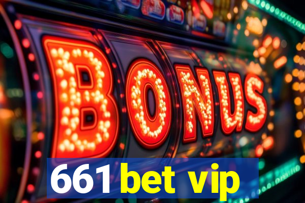 661 bet vip