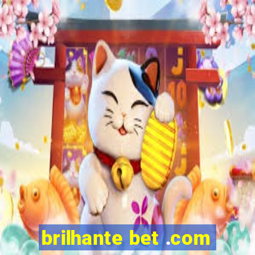 brilhante bet .com