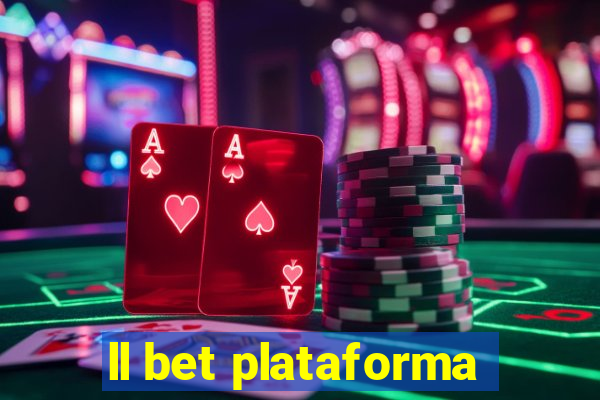 ll bet plataforma