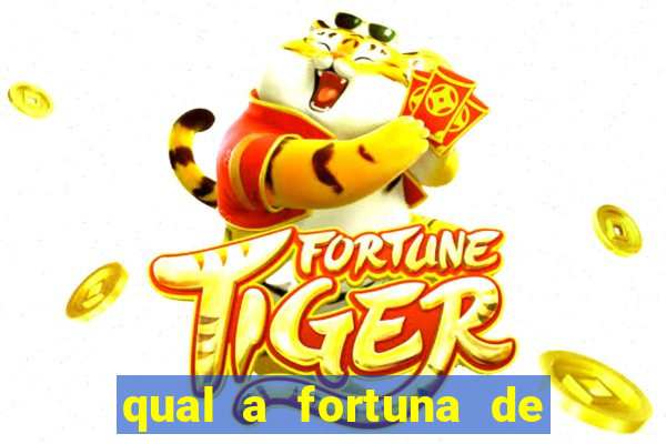 qual a fortuna de raiam santos