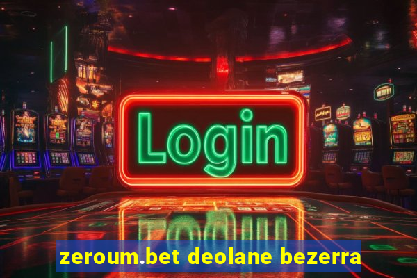 zeroum.bet deolane bezerra