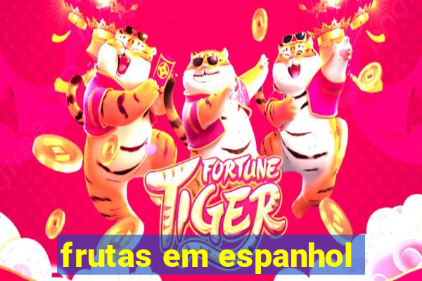 frutas em espanhol