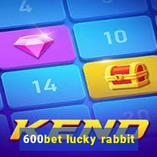 600bet lucky rabbit
