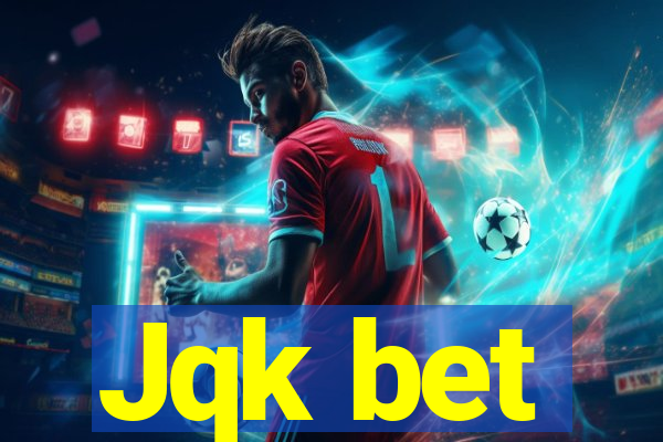 Jqk bet