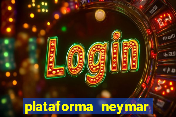 plataforma neymar jr bet Ã© confiÃ¡vel