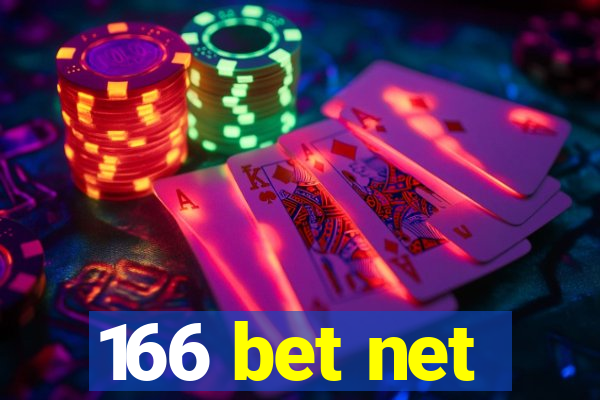 166 bet net