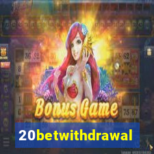 20betwithdrawal