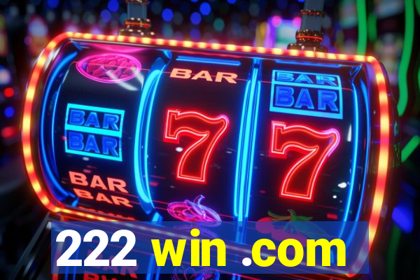 222 win .com