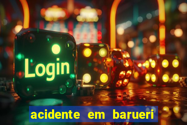 acidente em barueri estrada dos altos