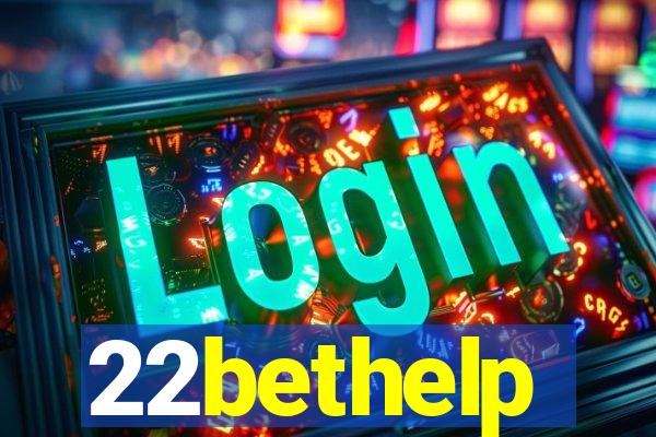 22bethelp