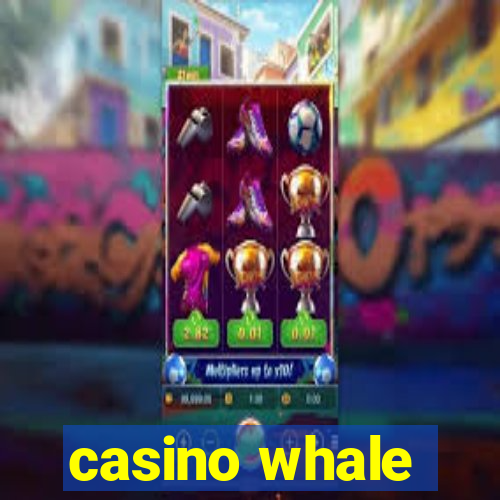 casino whale