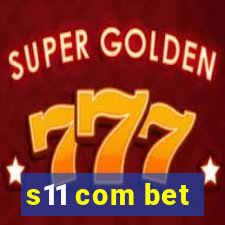 s11 com bet