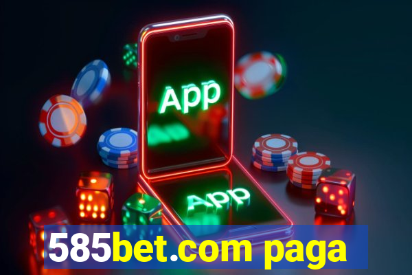 585bet.com paga