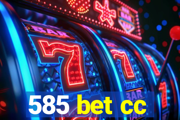 585 bet cc