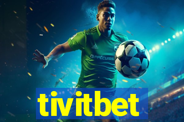 tivitbet