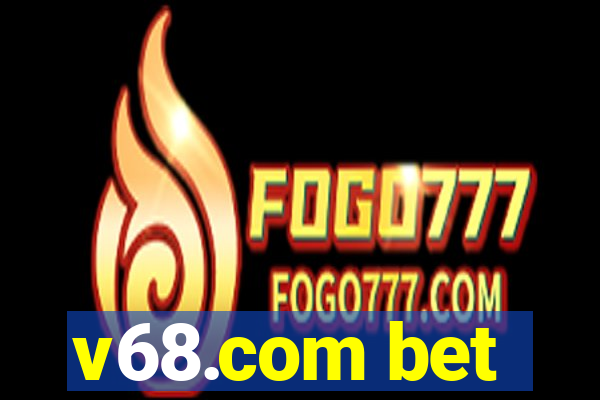v68.com bet